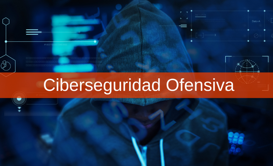 ciberseguridad ofensiva